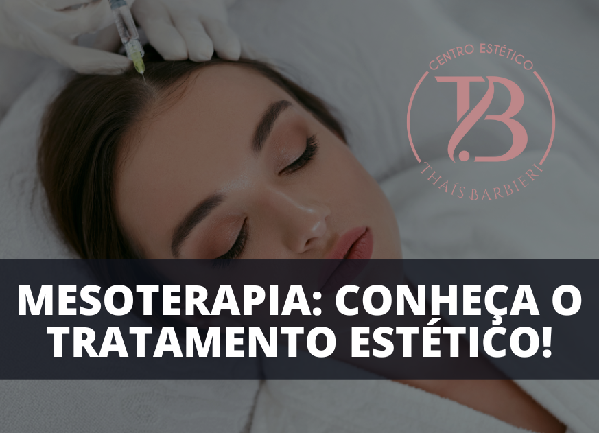 MESOTERAPIA CONHEÇA O TRATAMENTO ESTÉTICO!