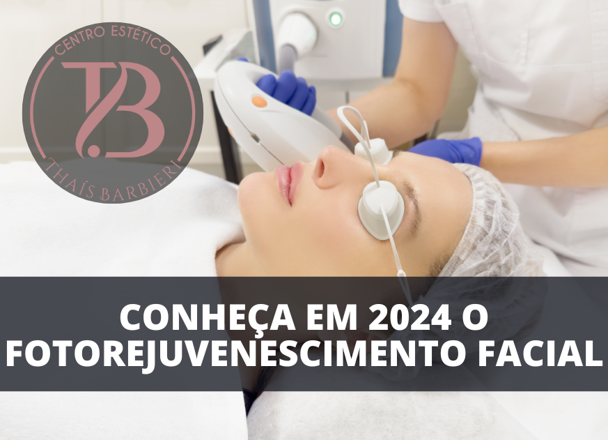 Fotorejuvenescimento facial conheça em 2024